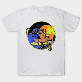 Crazy dog T-Shirt